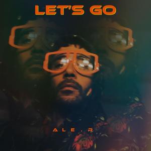 Let's Go (Explicit)