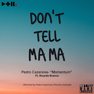 Momentum (ft. Ricardo Branco) (Pedro Cazanova, Phinova, Karkade Remix)