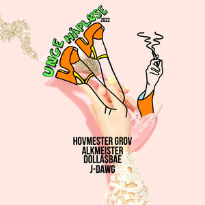 Unge Håpløse 2022 (feat. Dolla$Bae) (Explicit)