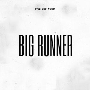 Big Runner (feat. 350 & YBSO)