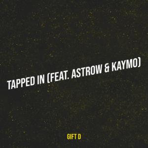 Gift D - Tapped In (Explicit)