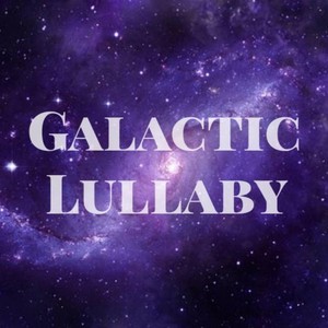 Galactic Lullaby