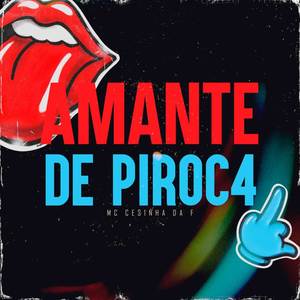 Amante de Piroc4 (Explicit)