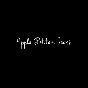 Apple Bottom Jeans (2022 Remaster)