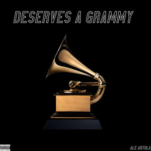 Deserves a Grammy (Deluxe) [Explicit]