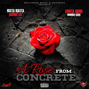 A Rose From Concrete (Explicit)