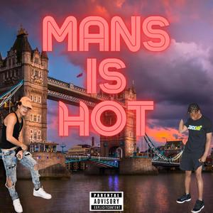 Mans Is Hot (feat. NardFromDa8) [Explicit]