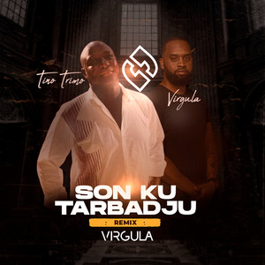 Son Ku Tarbadju (Remix) [Explicit]