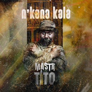 N'kana Kala (Explicit)