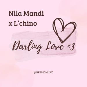 Darling Love (feat. Nila Mandi)