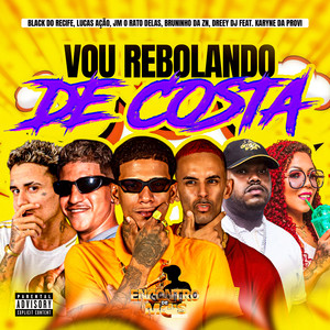 VOU REBOLANDO DE COSTA (Explicit)