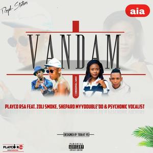 Vandam (feat. Zoli Smoke, ShepardMyyDouble’do & Psychonic Vocalist) (Explicit)