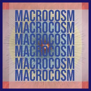 MACROCOSM