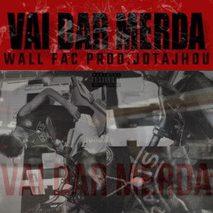 Vai Dar Merda (Explicit)