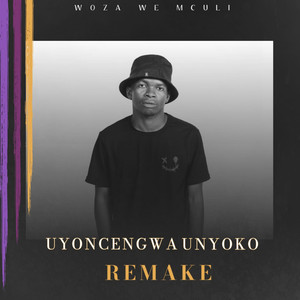 Uzoncengwa Unyoko (Remake)