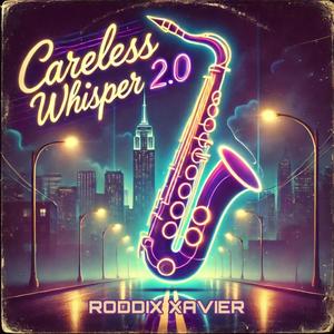 Careless whisper 2.0 (Radio Edit)