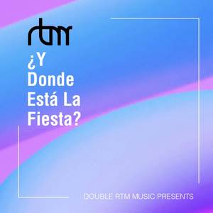 ¿Y DONDE ESTÁ LA FIESTA? (Original Mix)