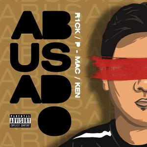 Abusado(feat. P-Mac & Kenn)
