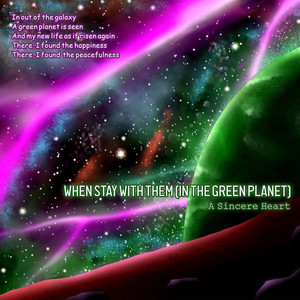 When Stay with Them (In the Green Planet)