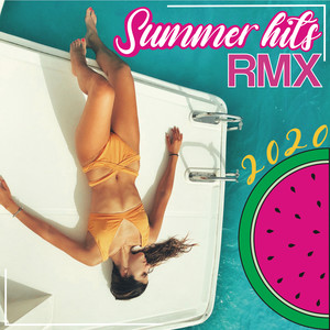 Summer Hits 2020 Rmx