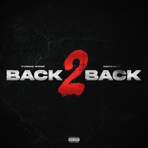 Back 2 Back (feat. Daysavv) [Explicit]