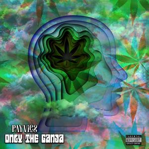 Only The Ganja (Explicit)