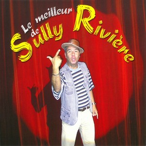 Le meilleur de Sully Rivière