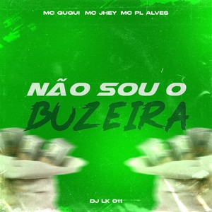 Não Sou o Buzeira (Explicit)