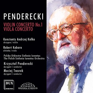 PENDERECKI, K.: Violin Concerto No. 1 / Viola Concerto (Kulka, Kabara, Polish Sinfonia Iuventus Orchestra, Tworek, Penderecki)