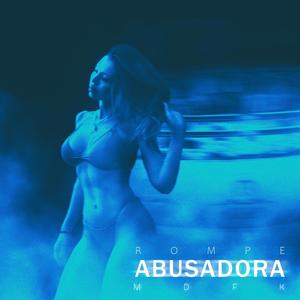 Rompe Abusadora (MDFK GANG) (feat. Jo$e Fett) [Explicit]