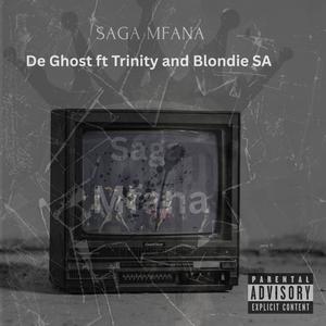 Saga mfana (feat. Trinity & Blondie SA) (Explicit)