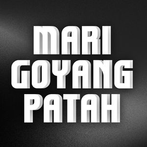 Mari Goyang Patah