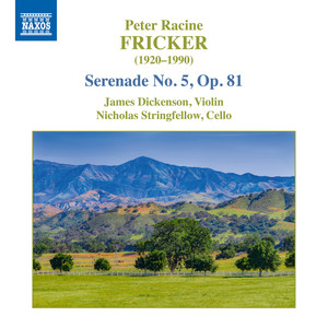 Fricker, P.R.: Serenade No. 5 (J. Dickenson, Stringfellow)