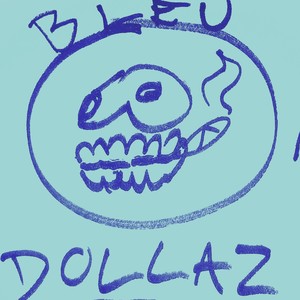 BLEU DOLLAZ "Part 1" (Explicit)