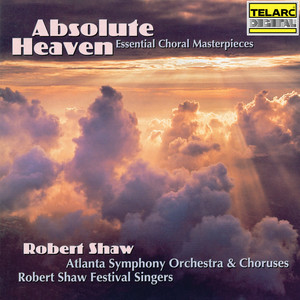 Absolute Heaven: Essential Choral Masterpieces