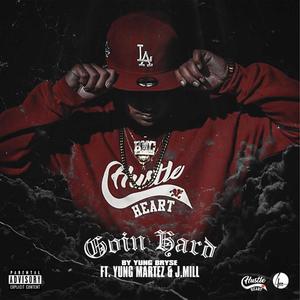 Goin' Hard(feat. Yung Martez & J Mill) (Explicit)