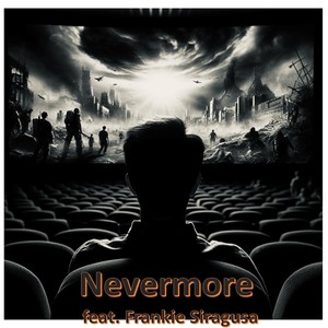 Nevermore (feat. Frankie Siragusa)