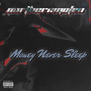 Money Never Sleep (Explicit)