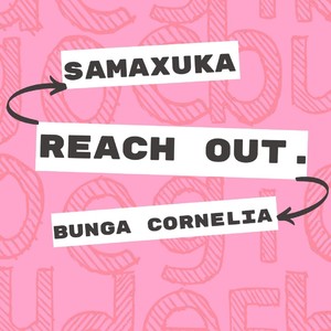 Reach Out.