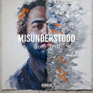 Misunderstood (Explicit)