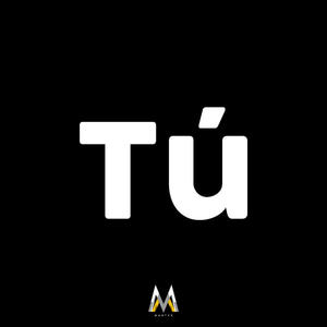 Tú(feat. Alberto Cota & Ands Ruiz)