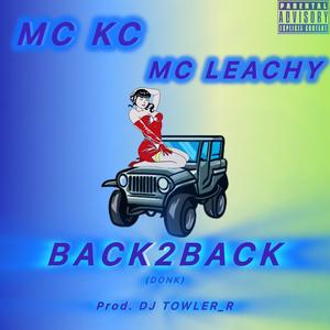 Back2Back (feat. Leachy & DJ RYAN T) [Explicit]