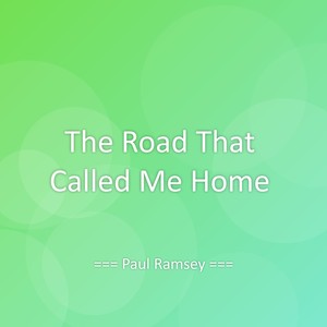 The Road That Called Me Home