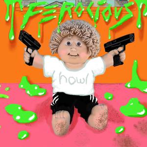 FEROCIOUS! (Explicit)