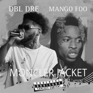 Monclair jacket (feat. Mango foo) [Explicit]