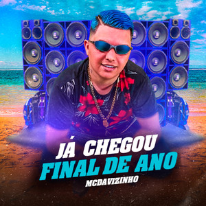 Já Chego Final De Ano (Explicit)