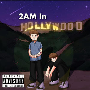 2AM In Hollywood (Explicit)