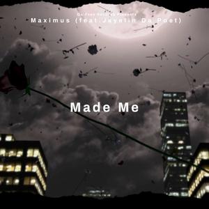Made me (feat. Jayelin Da Poet) (Explicit)