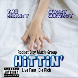 Hittin' (feat. TMZ Shawty) (Explicit)