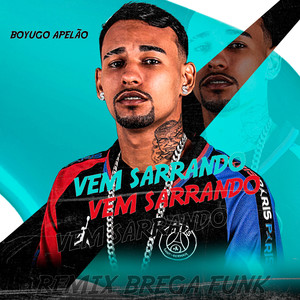 Vem Sarrando (Remix Brega Funk) [Explicit]